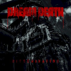 Dream Death - Dissemination (2016)