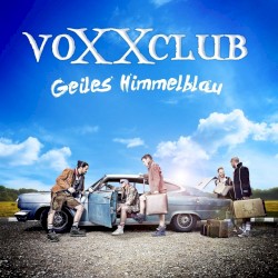 voXXclub - Geiles Himmelblau (2016)