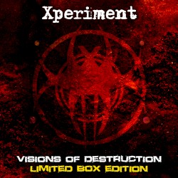 Xperiment - Visions of Destruction (2011)