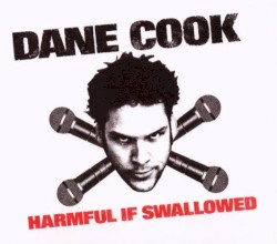 Dane Cook - Harmful If Swallowed (2003)