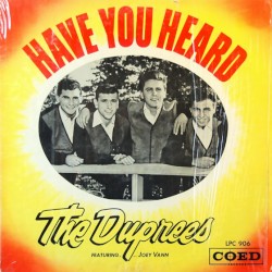 The Duprees - Have You Heard (1963)