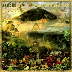 Ekstasis - Wake Up And Dream (1998)