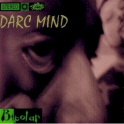 DARC MIND - Bipolar (2006)