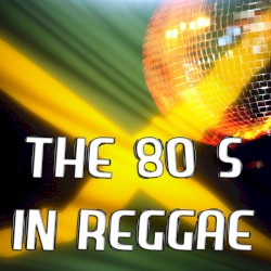 The Kings of Reggaeton - The 80's in Reggae (2011)