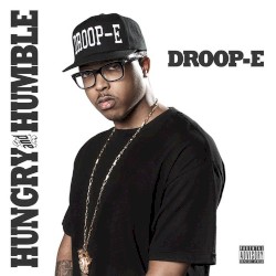 Droop-E - Hungry and Humble (2013)