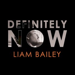 Liam Bailey - Definitely NOW (2015)