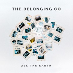 The Belonging Co - All The Earth (2017)
