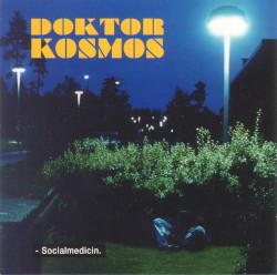 Doktor Kosmos - Socialmedicin (1995)