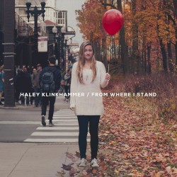Haley Klinkhammer - From Where I Stand (2014)