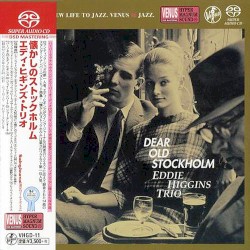 Eddie Higgins Trio - Dear Old Stockholm (2014)