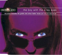 Babylon Zoo - The Boy With The X-Ray Eyes (1996)