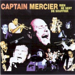 Captain Mercier - Rien ne sert de souffrir (1998)