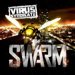 Virus Syndicate - The Swarm (2014)