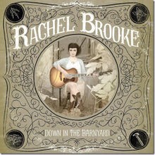 Rachel Brooke - Down in the Barnyard (2011)