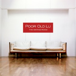 Poor Old Lu - The Waiting Room (2002)