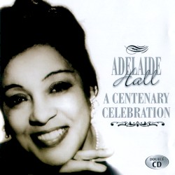 Adelaide Hall - A Centenary Celebration (2002)