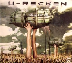 U-Recken - Deeper Into Man (2008)