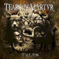 Tears Of Martyr - Tales (2013)