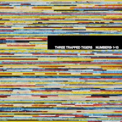 Three Trapped Tigers - Numbers: 1-13 (2012)