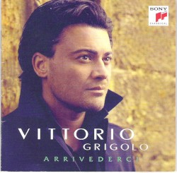 Vittorio Grigolo - Arrivederci (2011)