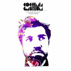 Cochemea - The Electric Sound of Johnny Arrow (2010)