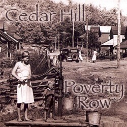 Cedar Hill - Poverty Row (2007)