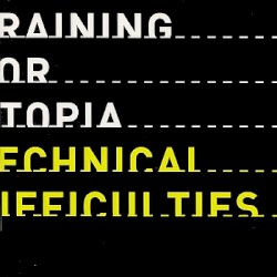 Training For Utopia - Technical Difficulties (2004)