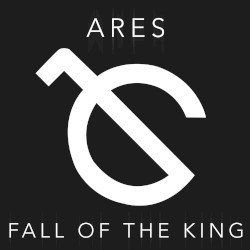 Ares - Fall of the King (2016)