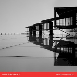 Supercraft - Select & Operate (2018)