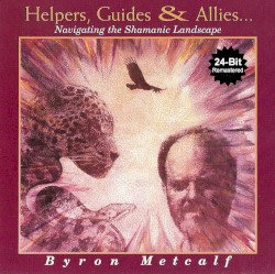 Byron Metcalf - Helpers, Guides & Allies (2000)