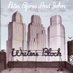 Peter Bjorn And John - Writer's Block (2007)