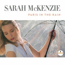 Sarah McKenzie - Paris In The Rain (2017)