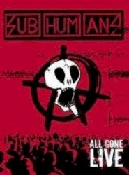 Subhumans - All Gone Live (2005)