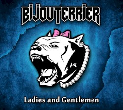 Bijouterrier - Ladies and gentlemen (2011)