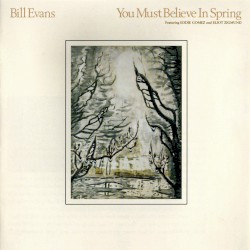 Bill Evans - You Must Believe In Spring (2003)
