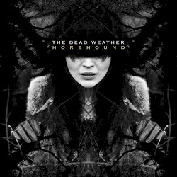 The Dead Weather - Horehound (2009)
