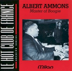Albert Ammons - Boogie (1992)