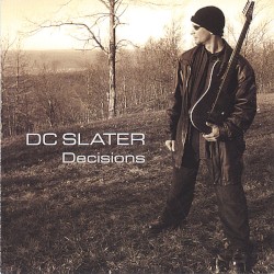 DC Slater - Decisions (2005)