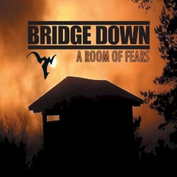 Bridge Down - A Room of Fears (2018)