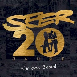 Seer - 20 Jahre - Nur das Beste! (2016)