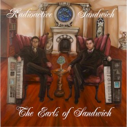 Radioactive Sandwich - The Earls Of Sandwich (2006)