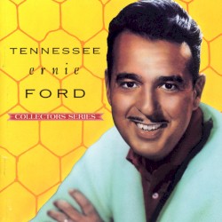 Tennessee Ernie Ford - Capitol Collectors Series (2009)