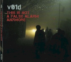 v01d - This Is Not A False Alarm Anymore (2009)