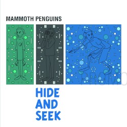 Mammoth Penguins - Hide and Seek (2015)