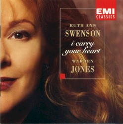 Ruth Ann Swenson - I Carry Your Heart (1996)