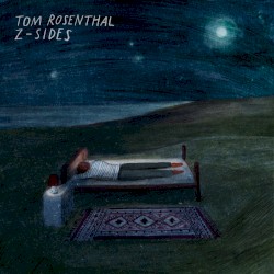 Tom Rosenthal - Z-Sides (2018)