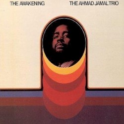 Ahmad Jamal Trio - The Awakening (1997)