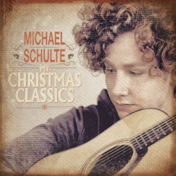 Michael Schulte - My Christmas Classics (2013)