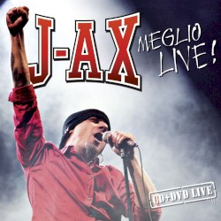 J-AX - Meglio Live (2012)