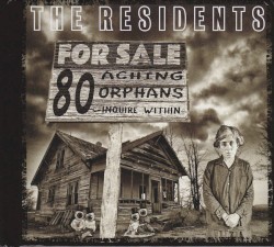 The Residents - 80 Aching Orphans (2017)